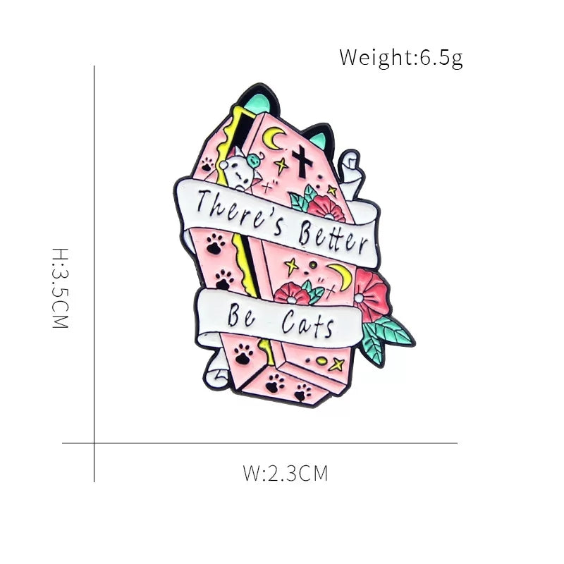 Cat There Better Be Cats Enamel Pin