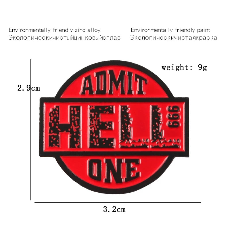 Hell Admit One Enamel Pin