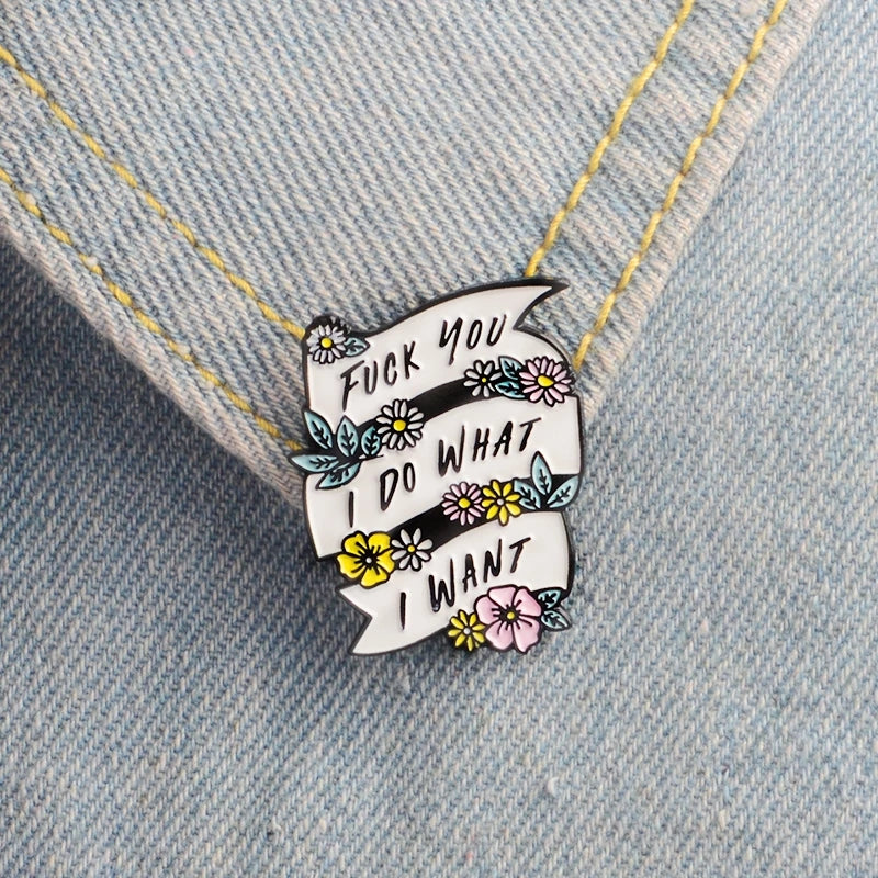 F You I Do What I Want Enamel Pin