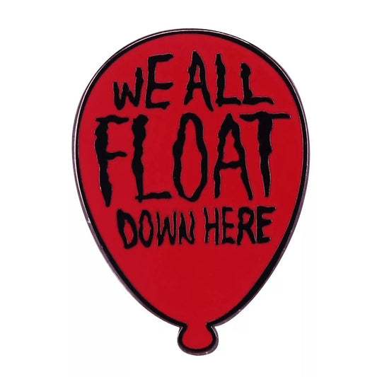 We All Float Down Here Enamel Pin