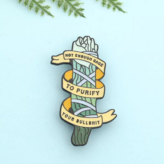 Not Enough Sage Enamel Pin