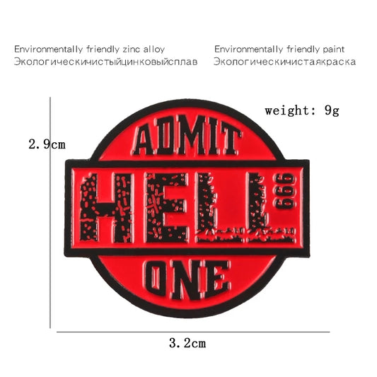 Hell Admit One Enamel Pin