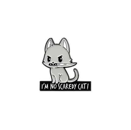 No Scaredy Cat Enamel Pin